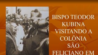 Visitas Ilustres em São Feliciano - Parte III