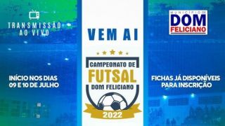 Vem aí o Campeonato Municipal de Futsal 22 de Dom Feliciano