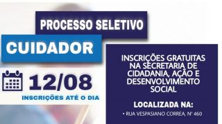 Inscrições para Processo Seletivo de CUIDADOR encerram hoje