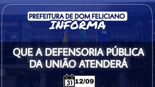 Defensoria Pública atenderá em Dom Feliciano