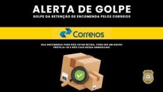  Polícia Civil alerta sobre golpe da entrega retida pelos correios