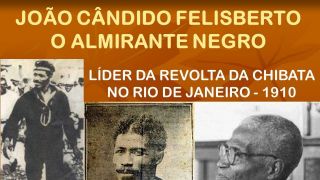 João Cândido Felisberto - O Almirante Negro